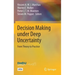 Decision Making Under Deep Uncertainty: From Theory to Practice