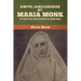 Awful Disclosures by Maria Monk of the Hotel Dieu Nunnery of Montreal