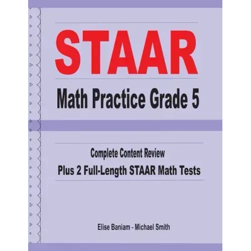 STAAR Math Practice Grade 5: Complete Content Review Plus 2 Full-length STAAR Math Tests