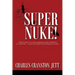 Super Nuke! A Memoir About Life as a Nuclear Submariner and the Contributions of a "Super Nuke" - the USS RAY (SSN653) Toward Winning the Cold War