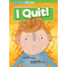 I Quit!