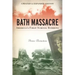 Bath Massacre, New Edition: America's First School Bombing