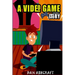 A Video Game Story: Superheroes VS The Bullies! (Video Game Novels For Kids)