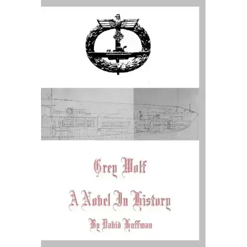 Grey Wolf: A Novel in History