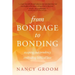 From Bondage to Bonding