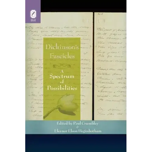 Dickinson's Fascicles: A Spectrum of Possibilities