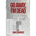 Go Away, I'm Dead