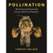 Pollination: The Enduring Relationship Between Plant and Pollinator