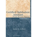 Certified Ophthalmic Assistant Exam Review Manual