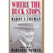 Where the Buck Stops: The Personal and Private Writings of Harry S. Truman