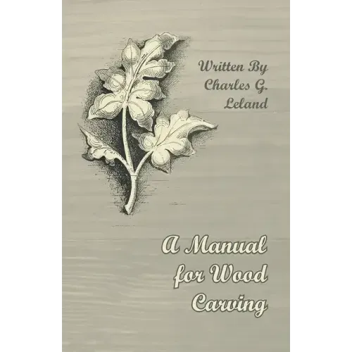 A Manual for Wood Carving