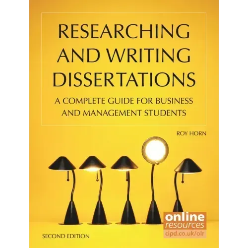Researching and Writing Dissertations: A Complete Guide for Business and Management Students