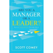 Are You a Manager or a Leader?: How to Inspire Results Through Others