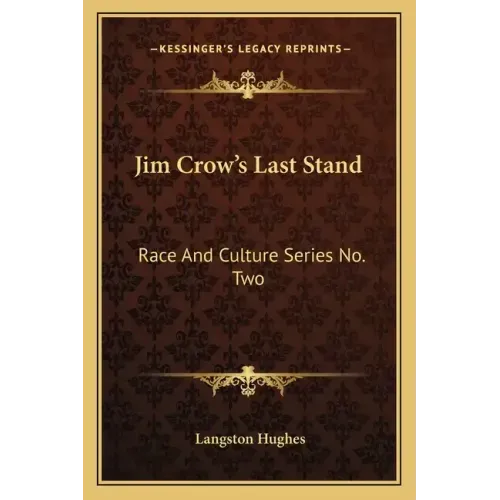 Jim Crow's Last Stand: Race and Culture Series No. Two