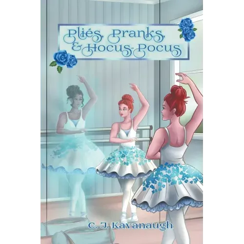 Pliés, Pranks & Hocus Pocus