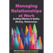 Managing Relationships at Work: Building Effective & Healthy Working Relationships