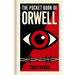 The Pocket Book of Orwell: A Concise Introduction to Orwell's Writings and Ideas