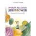 Words Are Your Superpower: Unleashing Your Illuminating Gift