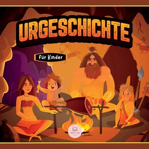Urgeschichte für Kinder: Altsteinzeit, Jungsteinzeit und Metallzeitalter