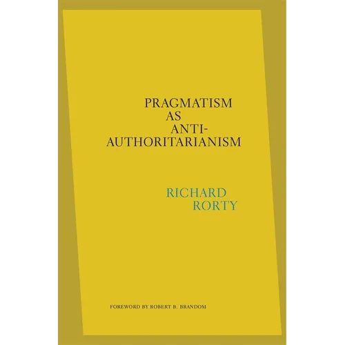 Pragmatism as Anti-Authoritarianism