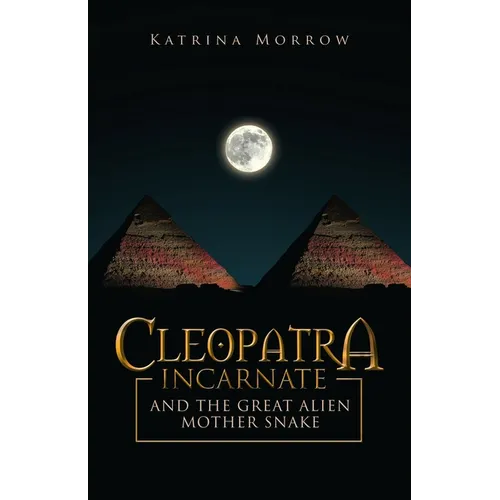 Cleopatra Incarnate and the great alien mother snake