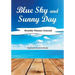 Blue Sky and Sunny Day, Monthly Planner Journal