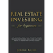 Real Estate Investing for Beginners: The Dummies' Guide for Buying a House, Negotiating the Price, Build Cash Flow with Rental or Rehab and Flipping H