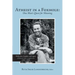 Atheist in a Foxhole: One Man's Quest for Meaning: Reflections, Insights, and Legacy of Richard Alan Langhinrichs (1921-1990)