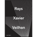 Xavier Veilhan: Rays