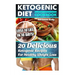 Ketogenic Diet Cookbook: Lose 10 Lbs In 10 Days! 20 Delicious Ketogenic Recipes For Healthy Weight Loss: Keto Diet For Easy Weight Loss, Diet C