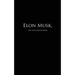 Elon Musk.: The Little Black Book