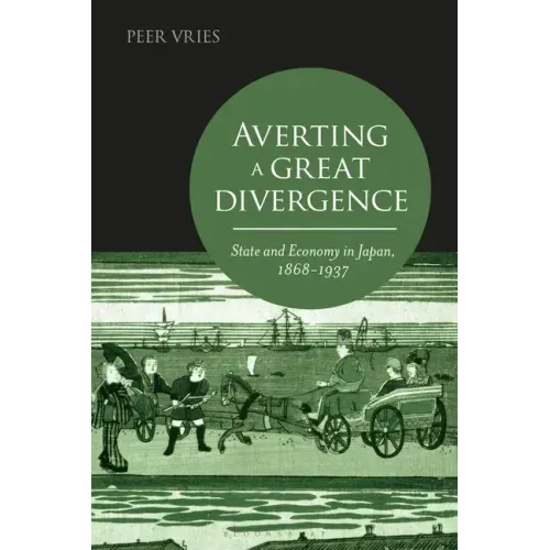 Averting a Great Divergence: State and Economy in Japan, 1868-1937