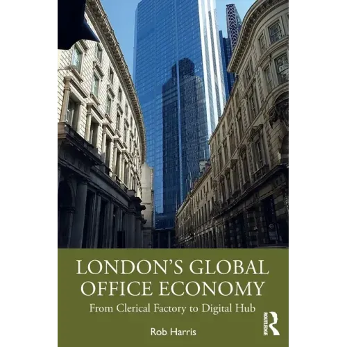 London's Global Office Economy: From Clerical Factory to Digital Hub