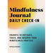 Mindfulness Journal: Daily Check-In: 90 Days of Reflection Space to Track Your Mindfulness Practice