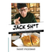 Jack Sh*t: Voluptuous Bagels and Other Concerns of Jack Friedman