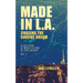 Made in L.A. Vol. 2: Chasing the Elusive Dream