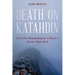 Death on Katahdin: And Other Misadventures in Maine's Baxter State Park
