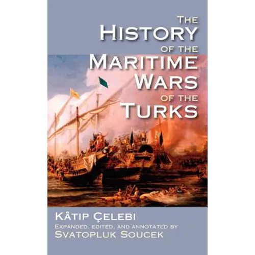 The History of the Maritime Wars of the Turks