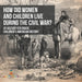 How Did Women and Children Live during the Civil War? US History 5th Grade Children's American History