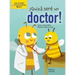 ¡Quizá Seré Un Doctor! (Maybe I'll Bee a Doctor!)