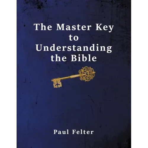 The Master Key to Understanding the Bible