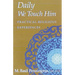 Daily We Touch Him