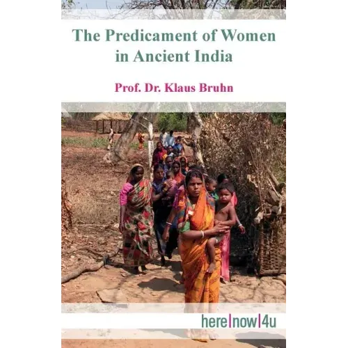 The Predicament of Women in Ancient India