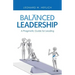 Balanced Leadership: A Pragmatic Guide for Leading