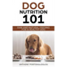 Dog Nutrition 101: Raw And Natural Feeding for a Healthy Dog