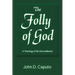 The Folly of God: A Theology of the Unconditional