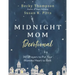Midnight Mom Devotional: 365 Prayers to Put Your Momma Heart to Rest
