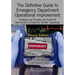The Definitive Guide to Emergency Department Operational Improvement: Employing Lean Principles with Current Ed Best Practices to Create the "No Wait"