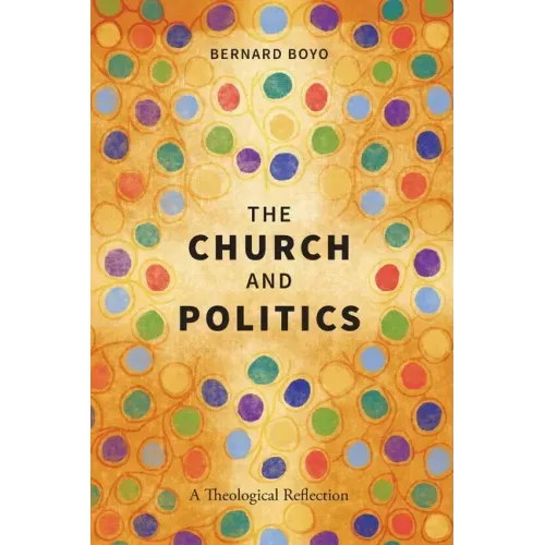 The Church and Politics: A Theological Reflection