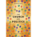 The Church and Politics: A Theological Reflection